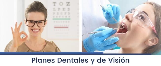 Planes Dentales y de Visión Para Individuos y Familias