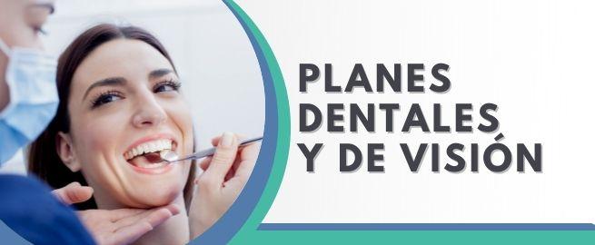 Planes Dentales y de Visión para Individuos y Familias