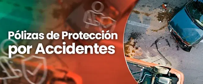 Pólizas de Protección por Accidentes